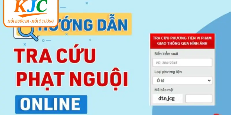 Tra Cứu Phạt Nguội 2026 - Kiểm Tra Vi Phạm Nhanh - KJC - GATX.MOBI